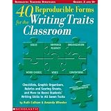 40 Reproducible Forms for the Writing Traits Classroom