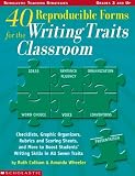 40 Reproducible Forms for the Writing Traits Classroom