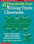 40 Reproducible Forms for the Writing Traits Classroom
