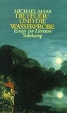 Die Feuer- und die Wasserprobe. Essays zur Literatur