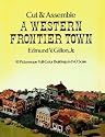 Cut and Assemble a Western Frontier Town (Cut & Assemble Buildings in H-O Scale)