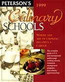  : Peterson's 1999 Culinary Schools: Where the Art of Cooking Becomes a Career (Issn 1094-0693)