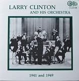 Larry Clinton And His Orchestra: 1941 and 1949