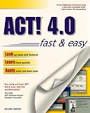 Act! 4.0 Fast & Easy: Fast & Easy (Fast & Easy (Living Language Paperback))