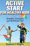 Active Start for Healthy Kids: Activities, Exercises, and Nutritional Tips