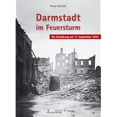 Darmstadt im Feuersturm...: Die Zerst�rung am 11. September 1944