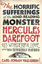 The Horrific Sufferings Of The Mind-Reading: Monster Hercules Barefoot, His Wonderful Love and Terrible Hatred