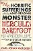 The Horrific Sufferings Of The Mind-Reading: Monster Hercules Barefoot, His Wonderful Love and Terrible Hatred