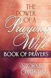 El Poder De LA Esposa Que Ora/the Power of a Praying Wife