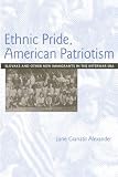 Ethnic Pride, American Patriotism: Slovaks and Other New Immigrants in the Interwar Era