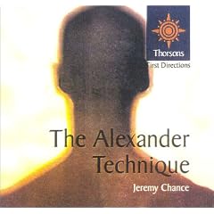 Thorsons First Directions - The Alexander Technique