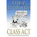Class Act: How to Beat the British Class System