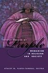 Deeper Shades of Purple: Womanism in Religion and Society: Womanism in Religion and Society (Religion, Race, and Ethnicity (Paperback))