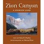 Zion Canyon: A Storied Land (Desert Places)