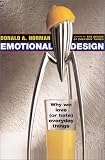 Emotional Design: Why We Love (or Hate) Everyday Things