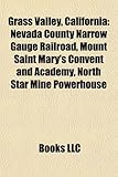 Grass Valley, California: Nevada County Narrow Gauge Railroad-