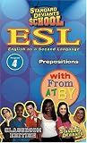 Standard Deviants: Esl Program 4: Prepositions