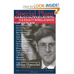 Special Plans: The Blogs on Douglas Feith & the Faulty Intelligence That Led to War (Informed Citizen)