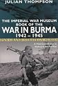 The Imperial War Museum Book of the War in Burma 1942-1945 (Pan Grand Strategy Series)