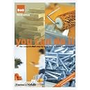 You Can Do It: The Complete B&Q Step-by-Step Book of Home Improvement