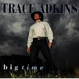 Big Time by Trace Adkins