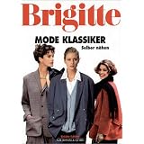 Brigitte Mode Klassiker Selber n�henvon "Antje von der Heyde"