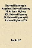National Highways in Nagaland: National Highway 39, National Highway 150, National Highway 36, National Highway 61, National Highway 155-