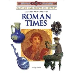 Clothes and Crafts in Roman Times (Clothes and Crafts in History)