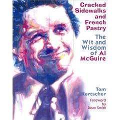 Cracked Sidewalks and French Pastry: The Wit and Wisdom of Al McGuire