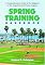Spring Training Handbook: A Comprehensive Guide To The Ballparks Of The Grapefruit And Cactus Leagues