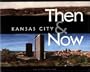 Kansas City: Then & Now
