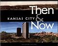 Kansas City: Then & Now