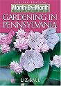 Gardening in Pennsylvania: Revised Edition (Month-By-Month)
