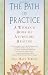 The Path of Practice: A Woman's Book of Ayurvedic Healing by Bri Maya Tiwari