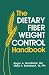 The Dietary Fiber Weight Control Handbook