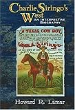 Charlie Siringos West: An Interpretive Biography
