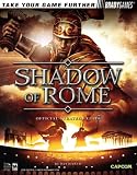 Shadow of Rome(tm) Official Strategy Guide (Official Strategy Guides (Bradygames))