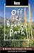 Texas Off the Beaten Path, 5th: A Guide to Unique Places