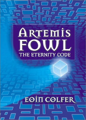 The Eternity Code (Artemis Fowl - Book 3)