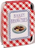Bakin' Brownies: 12 Delicious Recipes for Brownies, Blondies, and Bars