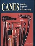 Canes: From the Seventeenth to the Twentieth Century