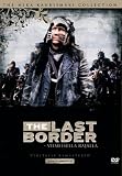 The Last Border ( The last border - viimeisellä rajalla ) ( Die letzte Grenze )