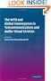The WTO and Global Convergence in Telecommunications and Audio-Visual Services
