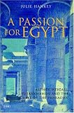 Passion for Egypt: Arthur Weigall, Tutankhamun and the Curse of the Pharaohs (Tauris Parke Paperbacks)
