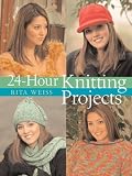 24-Hour Knitting Projects (24 Hours)