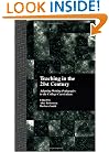 Teaching in the 21st Century: Adapting Writing Pedagogies to the College Curriculum (Cultural Studies in the Classroom)
