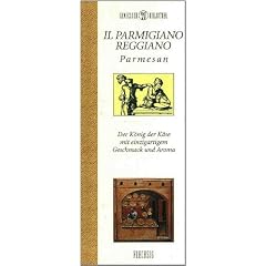 Genie�er-Bibliothek - IL PARMIGIANO REGGIANO - Parmesan - Der K�nig der K�se