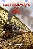 Lost railways of Kent