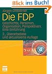 Die FDP: Geschichte, Personen, Organi...