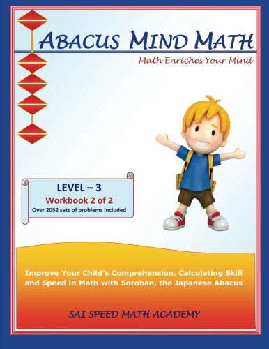 Abacus Mind Math Level 3 Workbook 2 of 2: Excel at Mind Math with Soroban, a Japanese Abacus. (Volume 3)